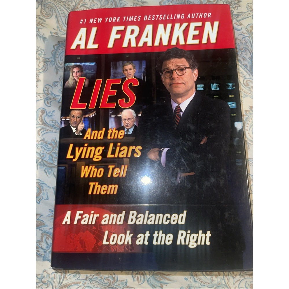 Lies and the Lying Liars Who Tell Them - Al Franken,‎ HB